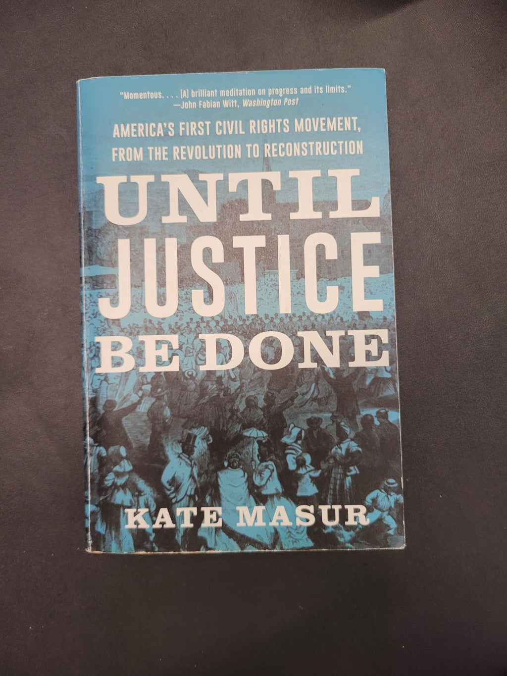 Until Justice Be Done * Kate Masur