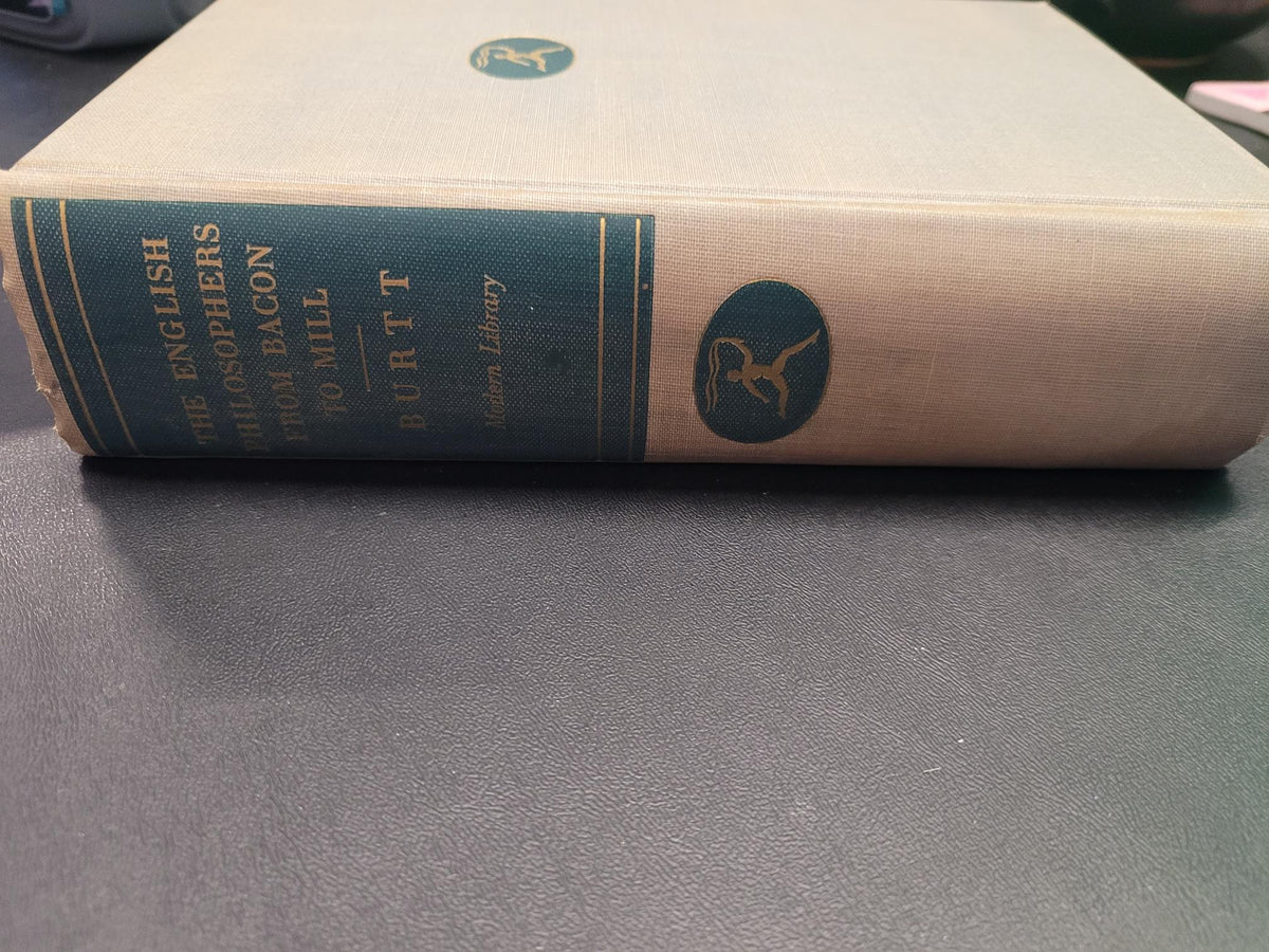 The English Philosophers from Bacon to Mill * Edwin A. Burtt (Editor)