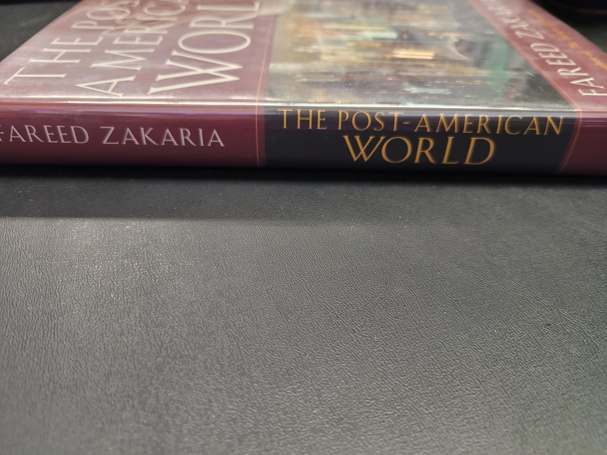 The Post-American World * Fareed Zakaria