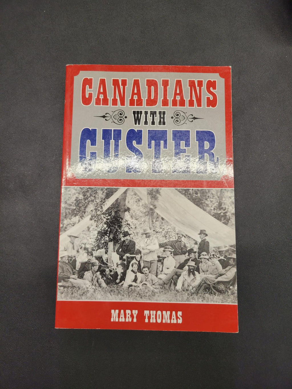 Canadians with Custer * Mary Thomas