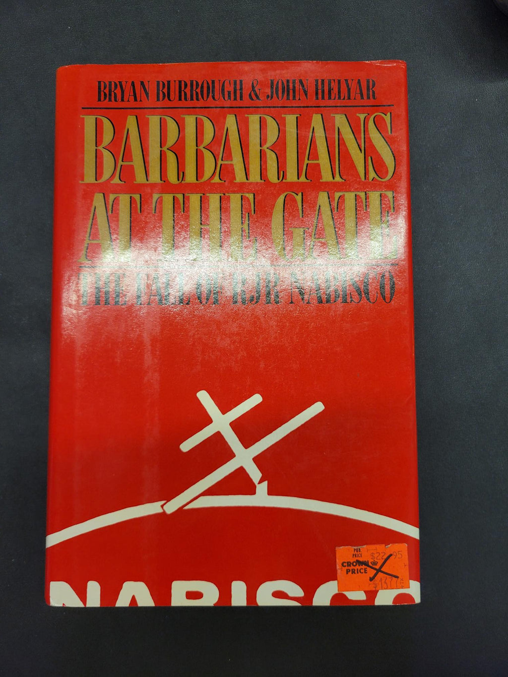 Barbarians at the Gate * Bryan Burrough, John Helyar