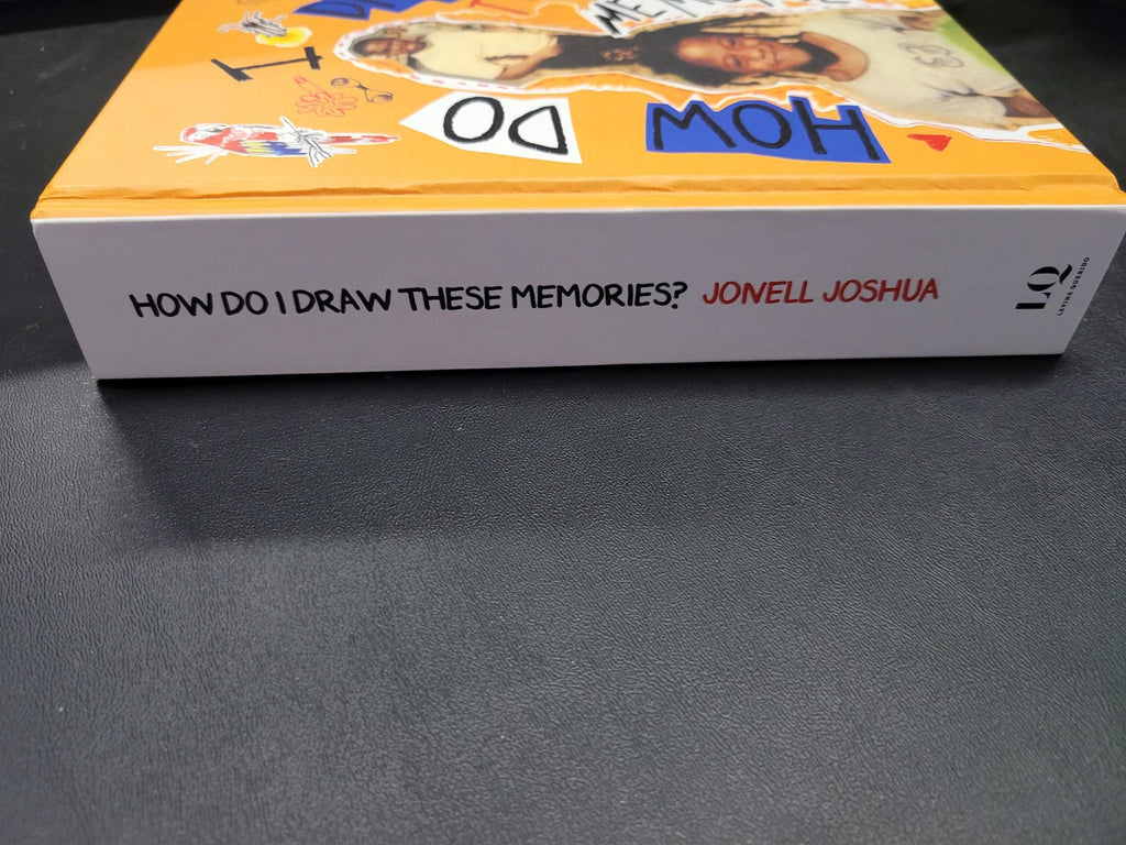 How Do I Draw These Memories? * Jonell Joshua