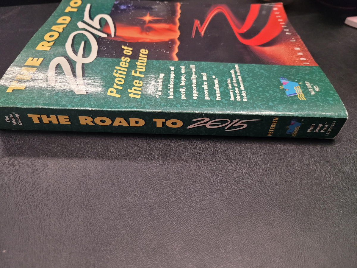 The Road to 2015 * John L. Petersen * Profiles of the Future