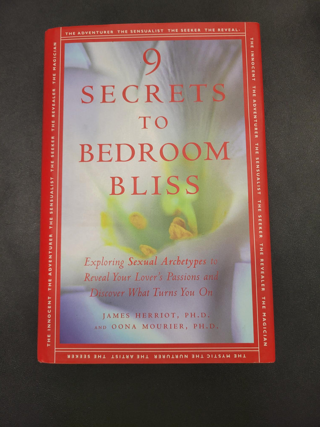 9 Secrets to Bedroom Bliss * James Herriot, Oona Mourier