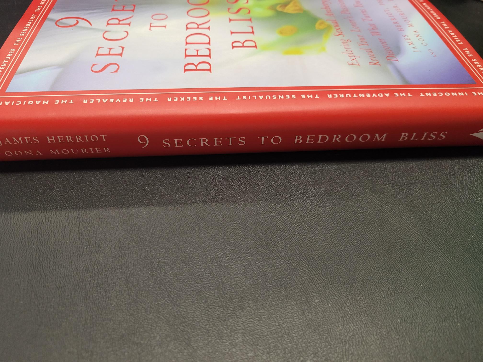 9 Secrets to Bedroom Bliss * James Herriot, Oona Mourier