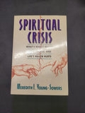 Spiritual Crisis * Meredith L. Young-Sowers