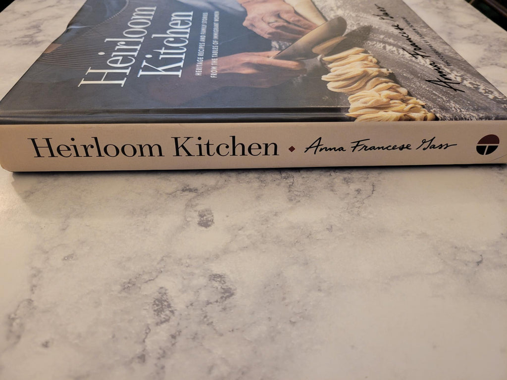 Heirloom Kitchen * Anna Francese Gass