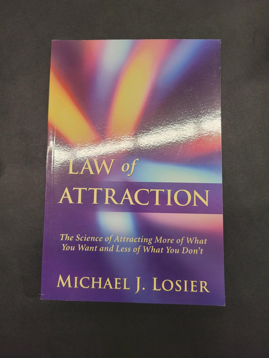 Law of Attraction * Michael J. Losier