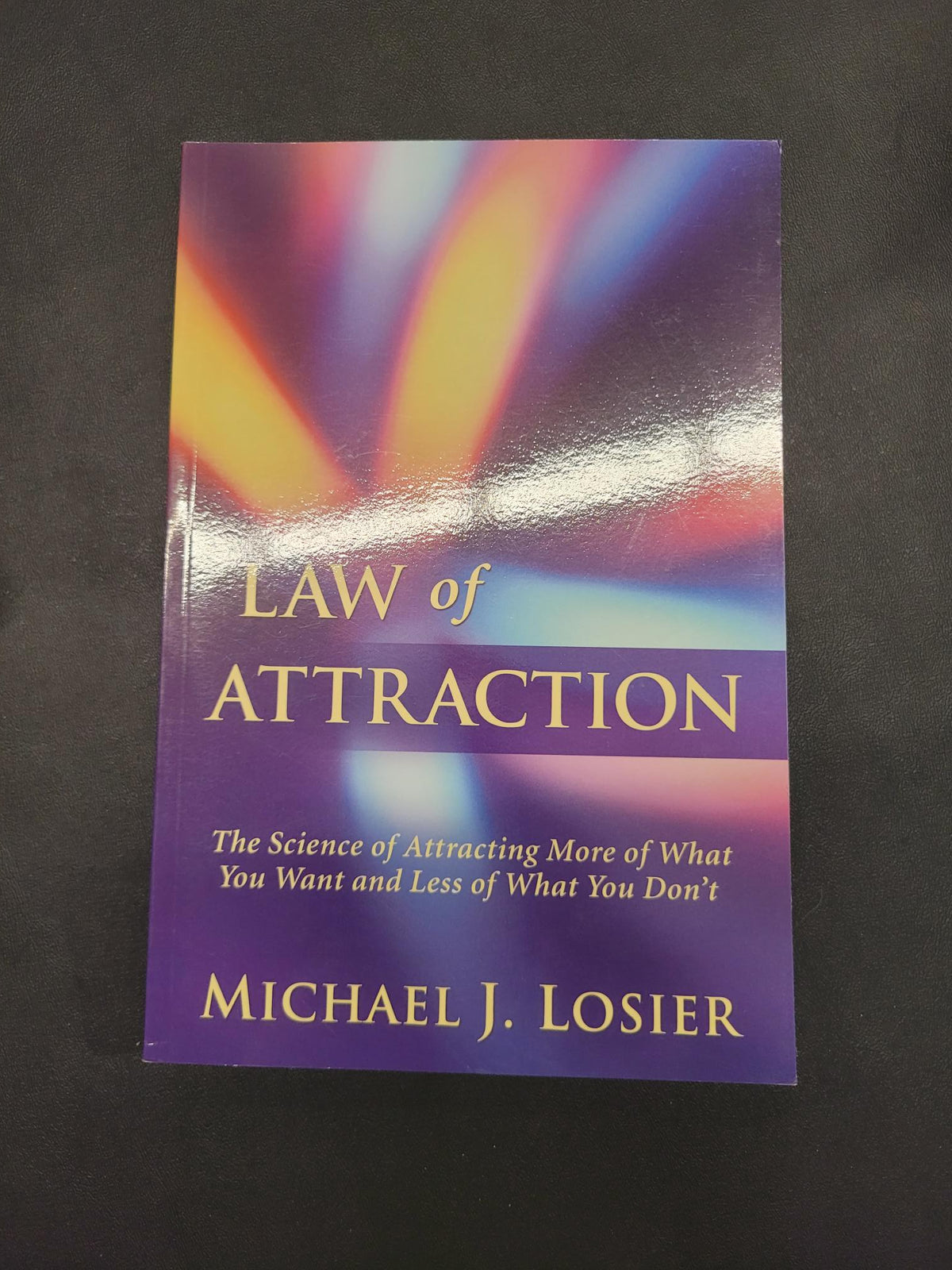 Law of Attraction * Michael J. Losier