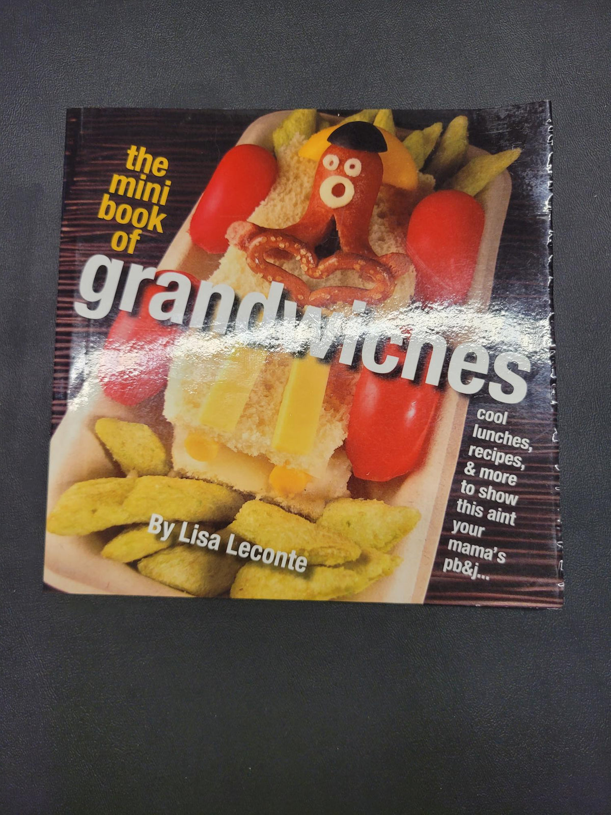 The Mini Book of Grandwiches * Lisa LeConte