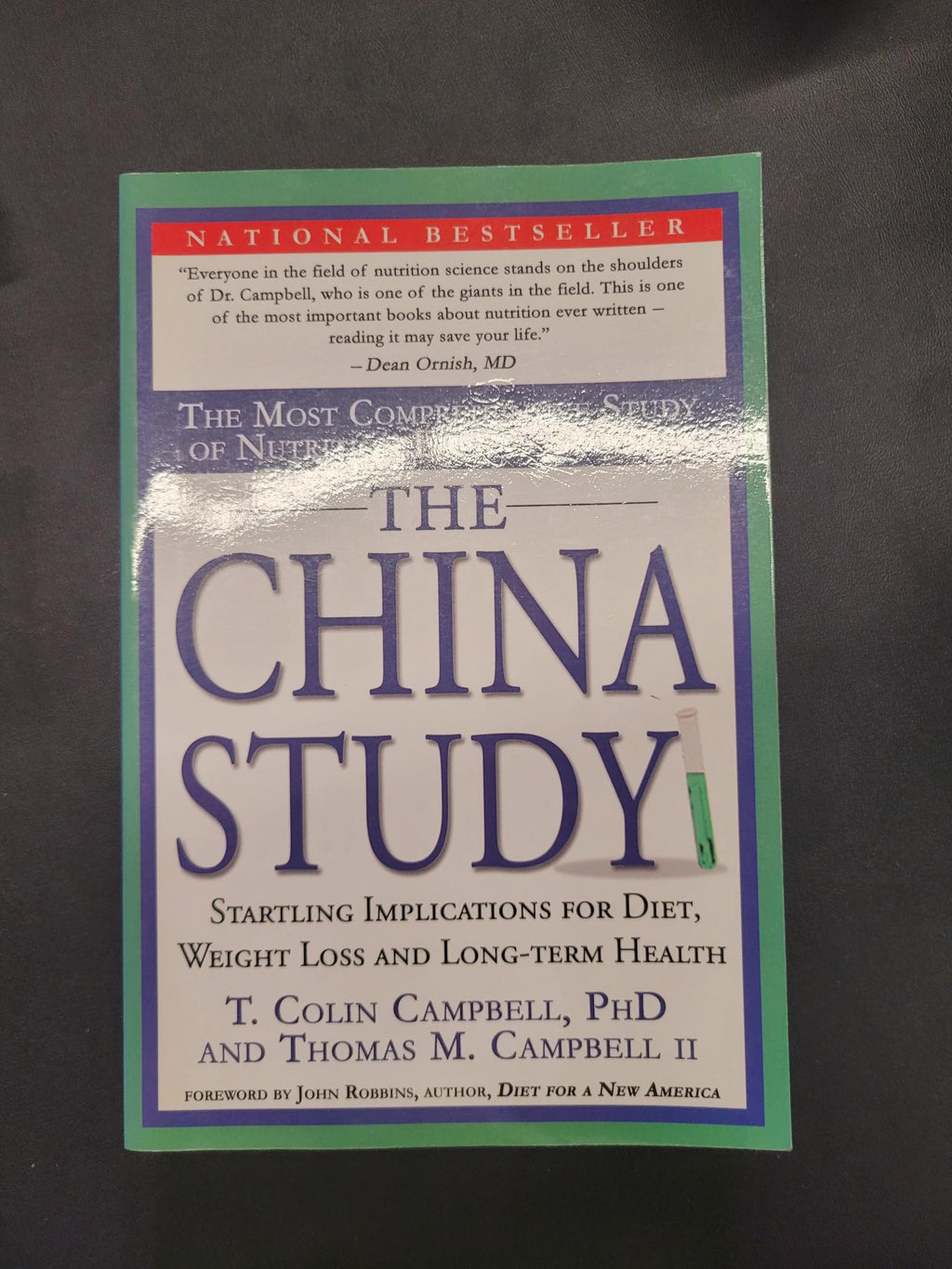 The China Study * T. Colin Campbell, Thomas M. Campbell