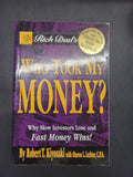 Rich Dad's Who Took My Money? * Robert T. Kiyosaki, Sharon L. Lechter * Rich Dad #7