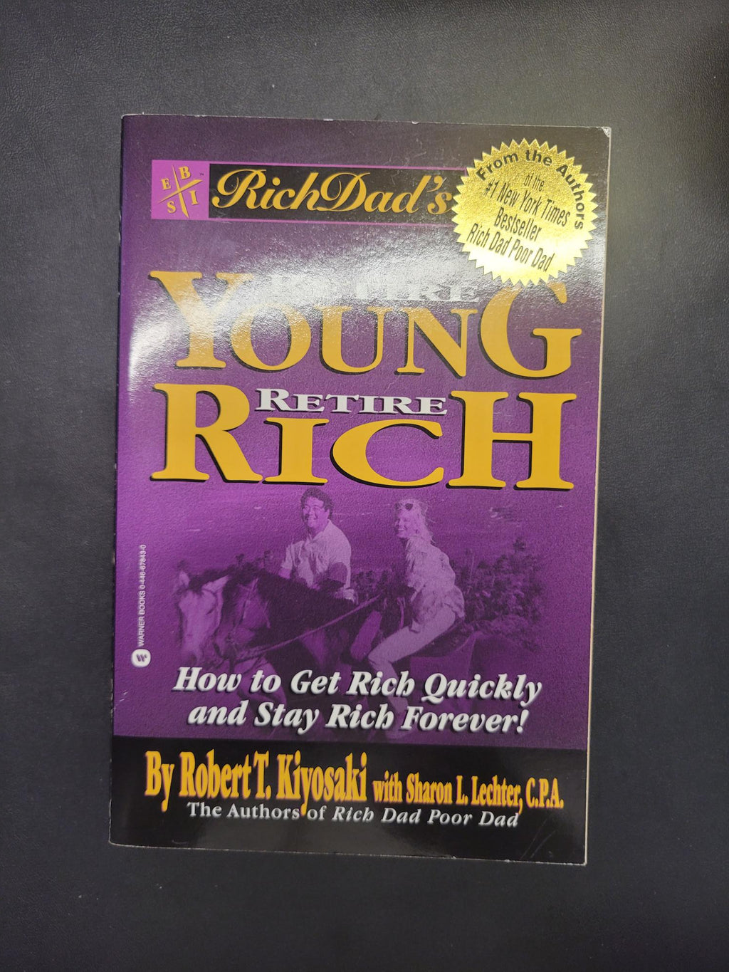Rich Dad's Retire Young Retire Rich * Robert T. Kiyosaki, Sharon L. Lechter * Rich Dad #5