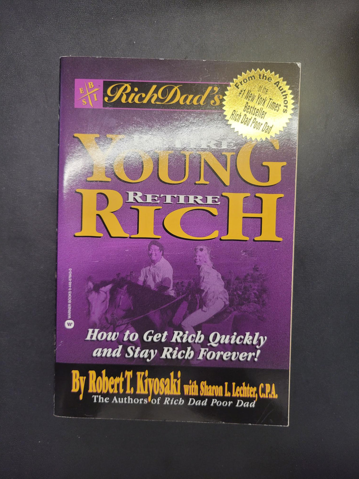 Rich Dad's Retire Young Retire Rich * Robert T. Kiyosaki, Sharon L. Lechter * Rich Dad #5