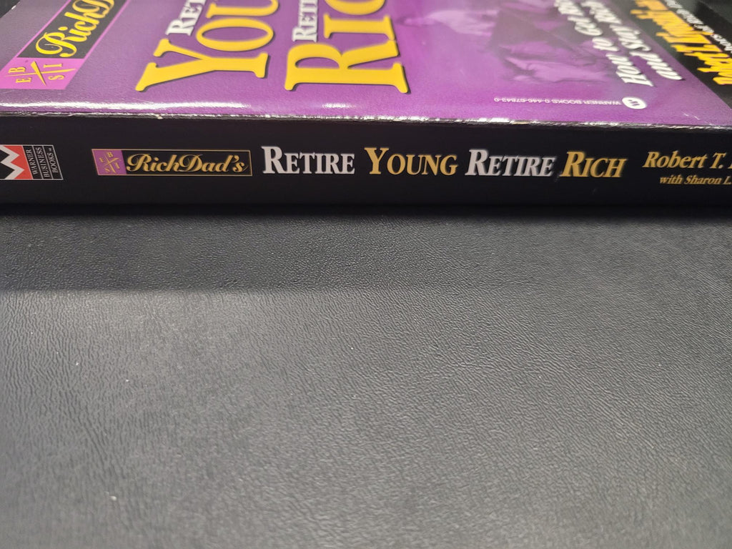 Rich Dad's Retire Young Retire Rich * Robert T. Kiyosaki, Sharon L. Lechter * Rich Dad #5