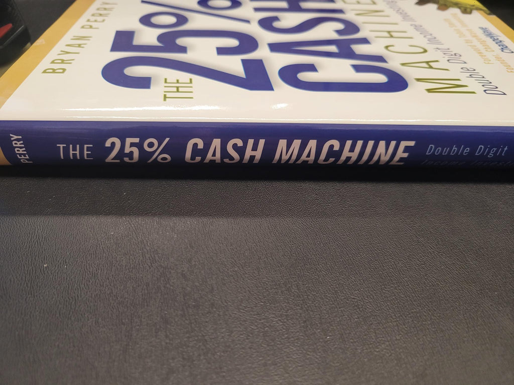 The 25% Cash Machine * Bryan Perry