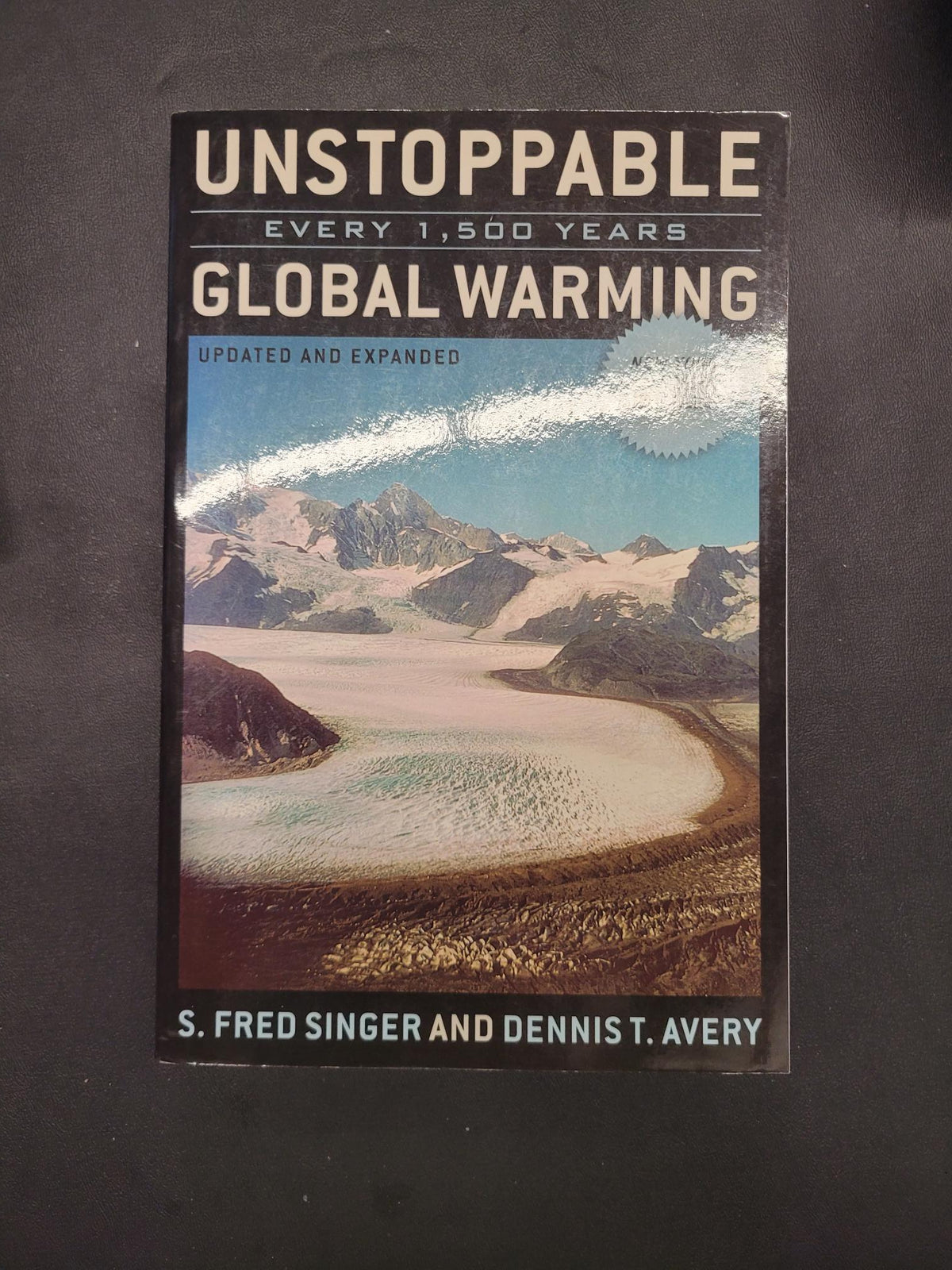 Unstoppable Global Warming * S. Fred Singer, Dennis T. Avery