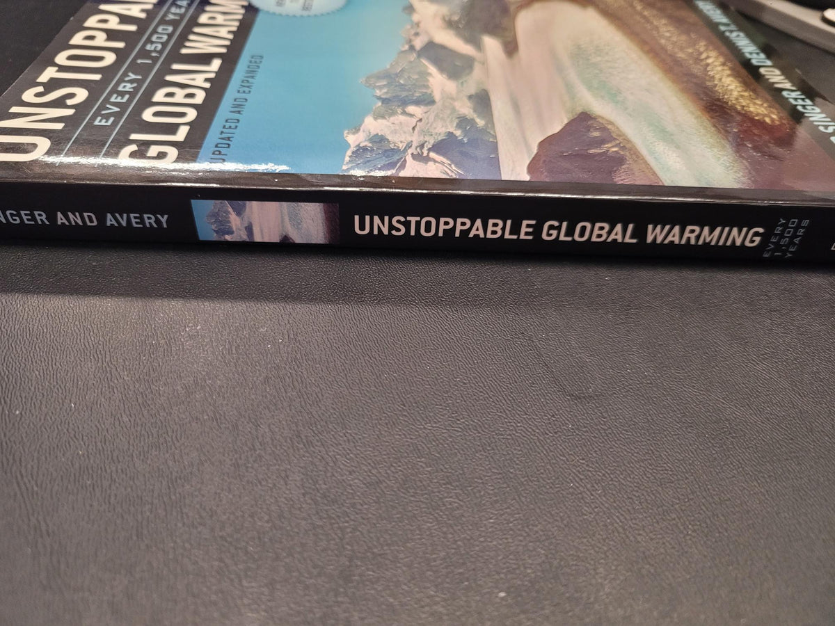 Unstoppable Global Warming * S. Fred Singer, Dennis T. Avery