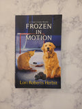 Frozen in Motion * Lori Roberts Herbst * Callie Cassidy #3