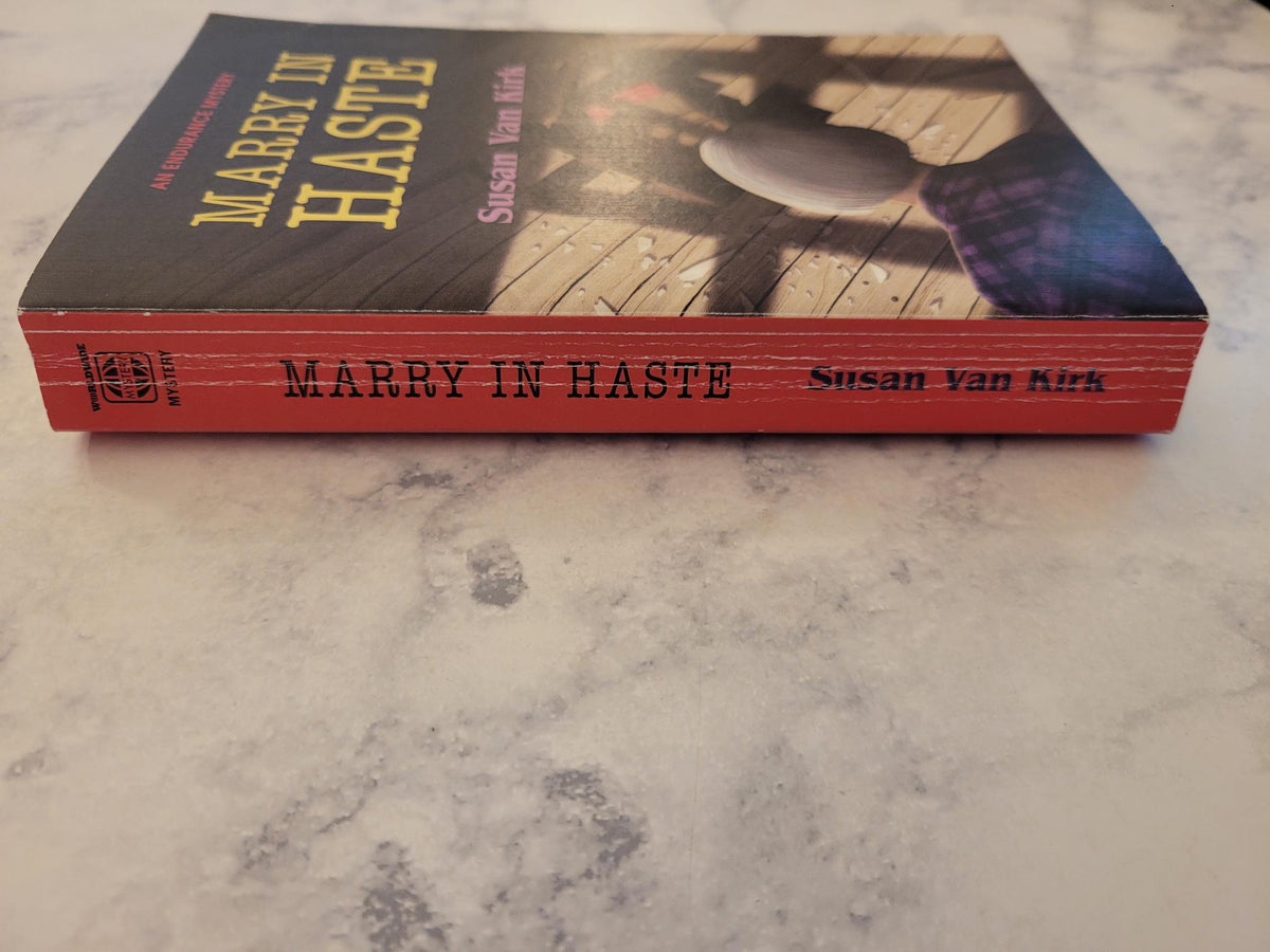 Marry in Haste * Susan Van Kirk * Endurance Mysteries #2