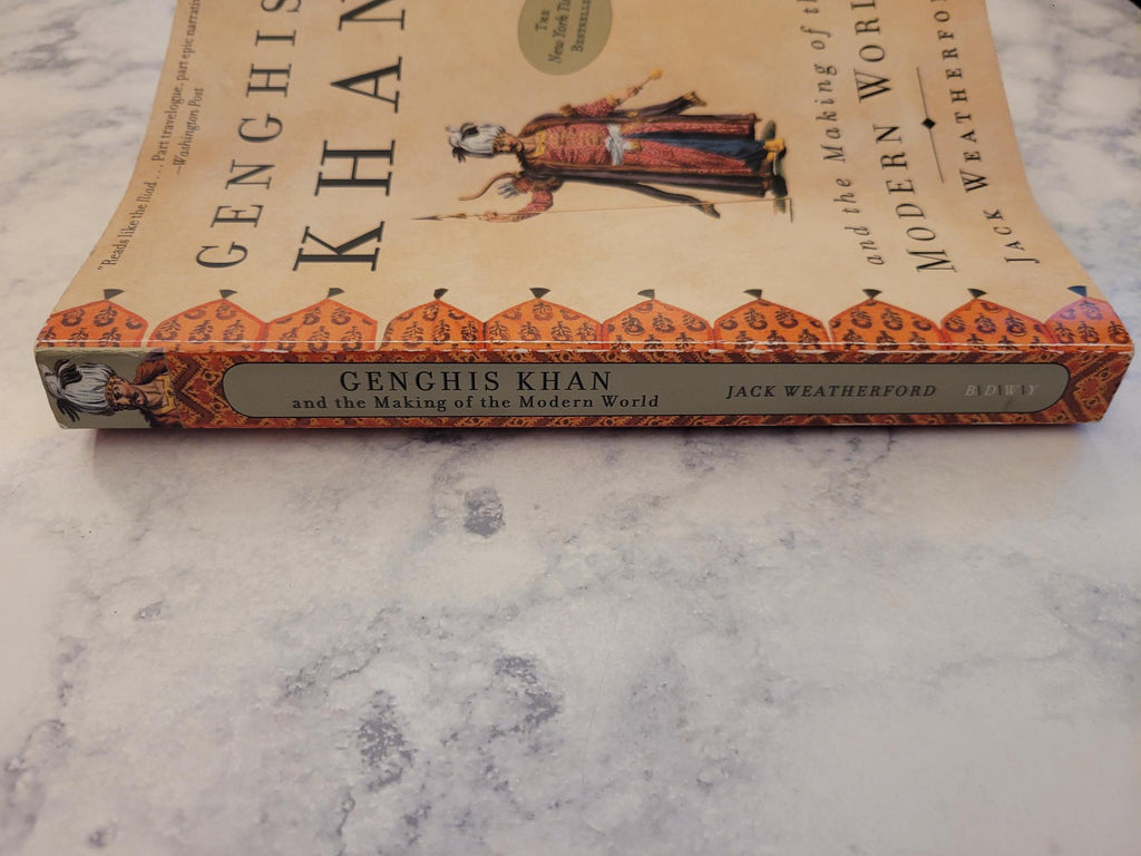 Genghis Khan and the Making of the Modern World * Jack Weatherford