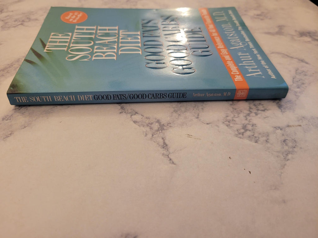 The South Beach Diet Good Fats Good Carbs Guide * Arthur Agatston