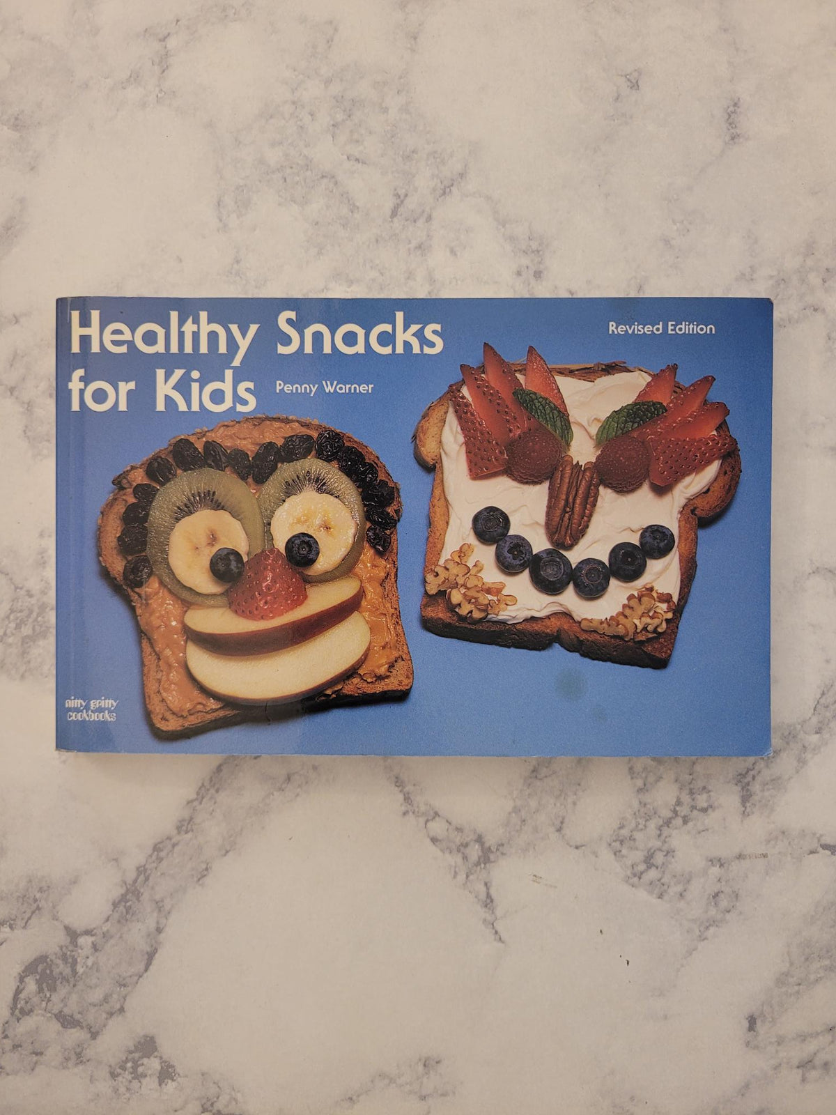 Healthy Snacks for Kids, Revised Edition * Penny Warner