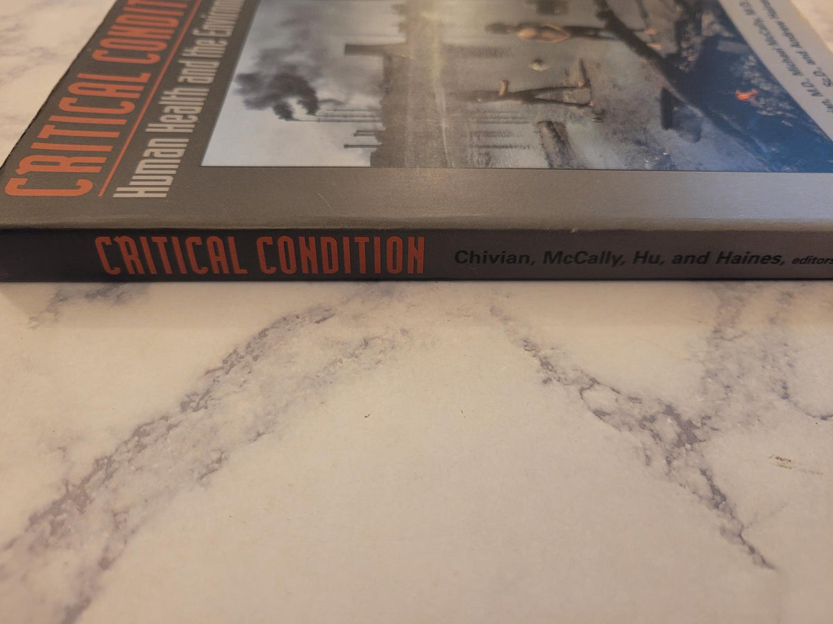 Critical Condition * Eric Chivian, Michael McCally, Howard Hu, Andrew Haines (editors)