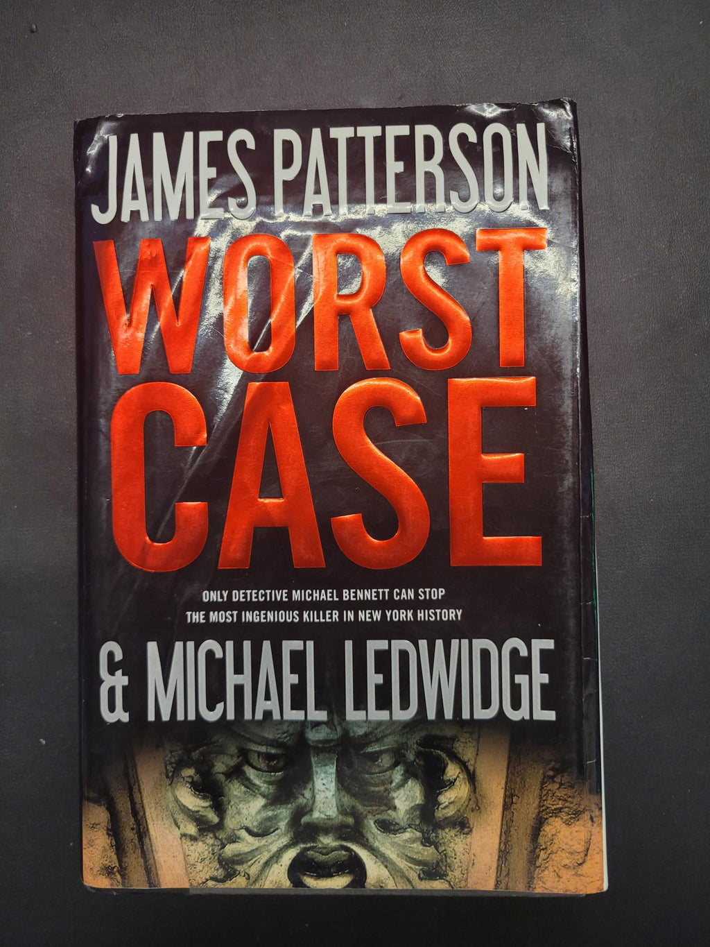 Worst Case * James Patterson, Michael Ledwidge * Michael Bennett #3