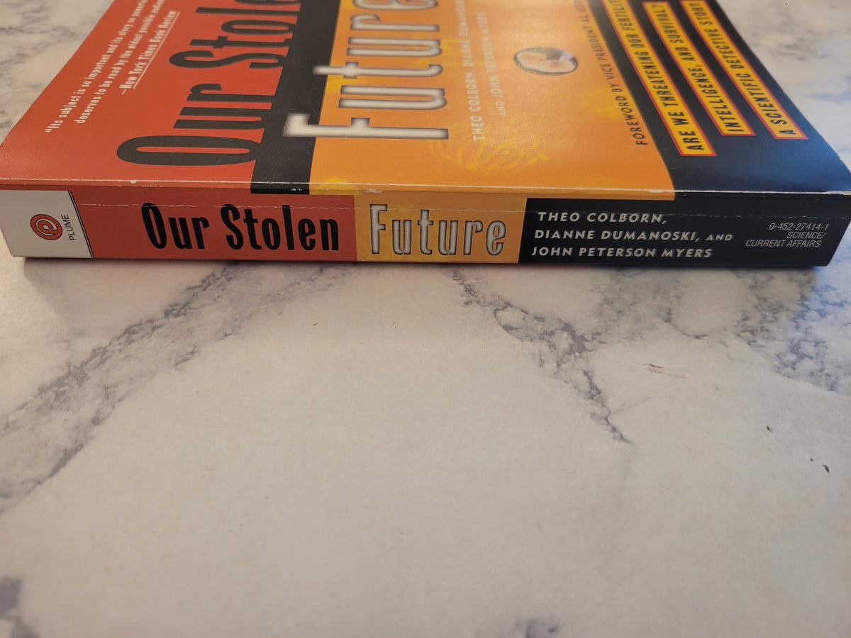 Our Stolen Future * Theo Colborn, Dianne Dumanoski, John Peterson Myers