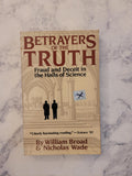 Betrayers of the Truth * William J. Broad, Nicholas Wade
