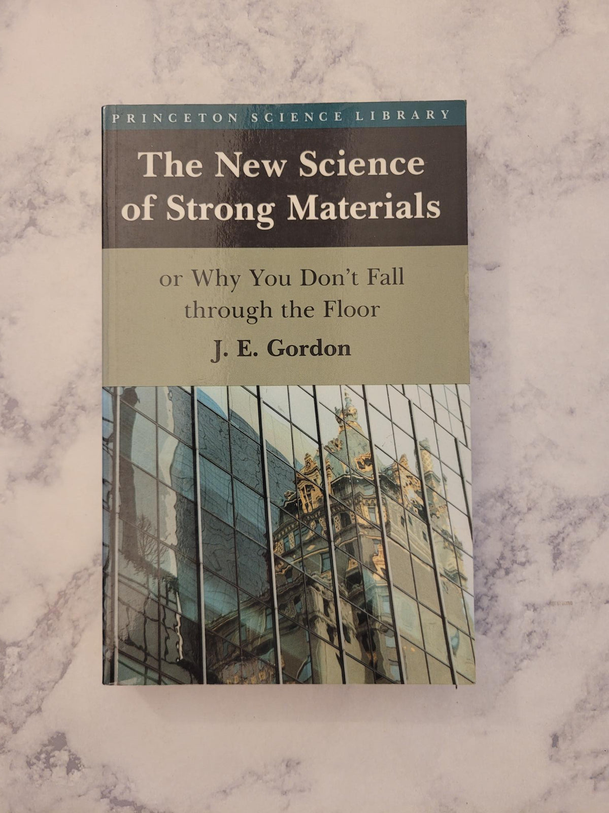 The New Science of Strong Materials * J.E. Gordon