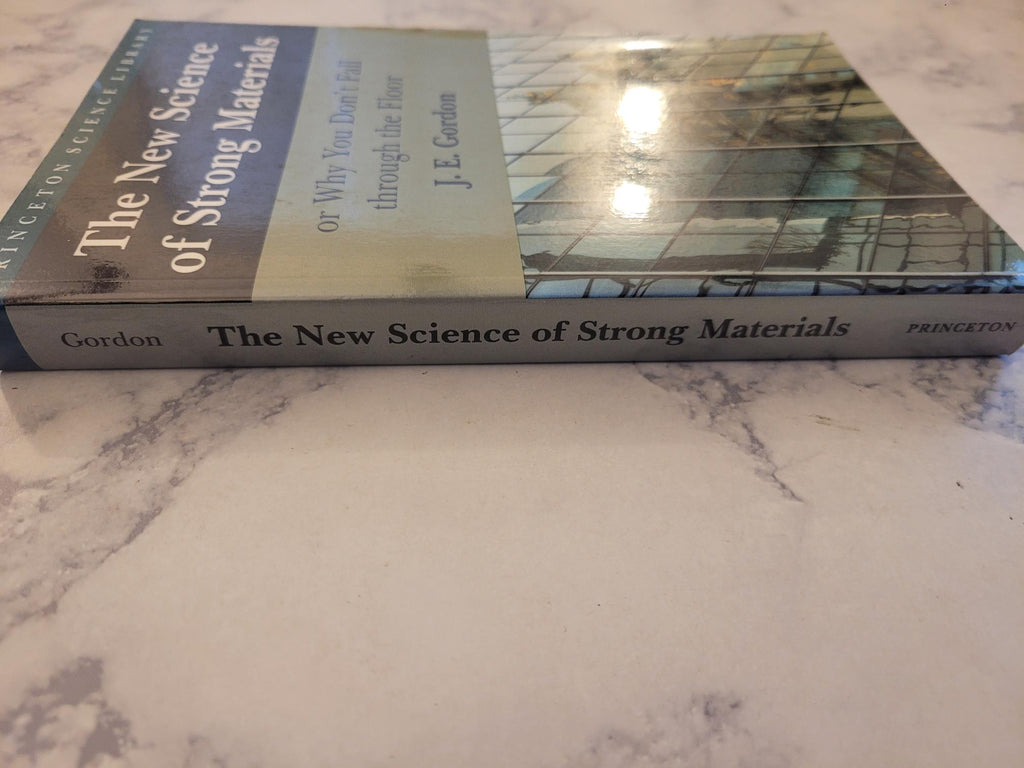 The New Science of Strong Materials * J.E. Gordon