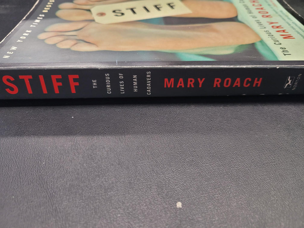 Stiff: The Curious Lives of Human Cadavers * Mary Roach