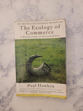 The Ecology of Commerce * Paul Hawken