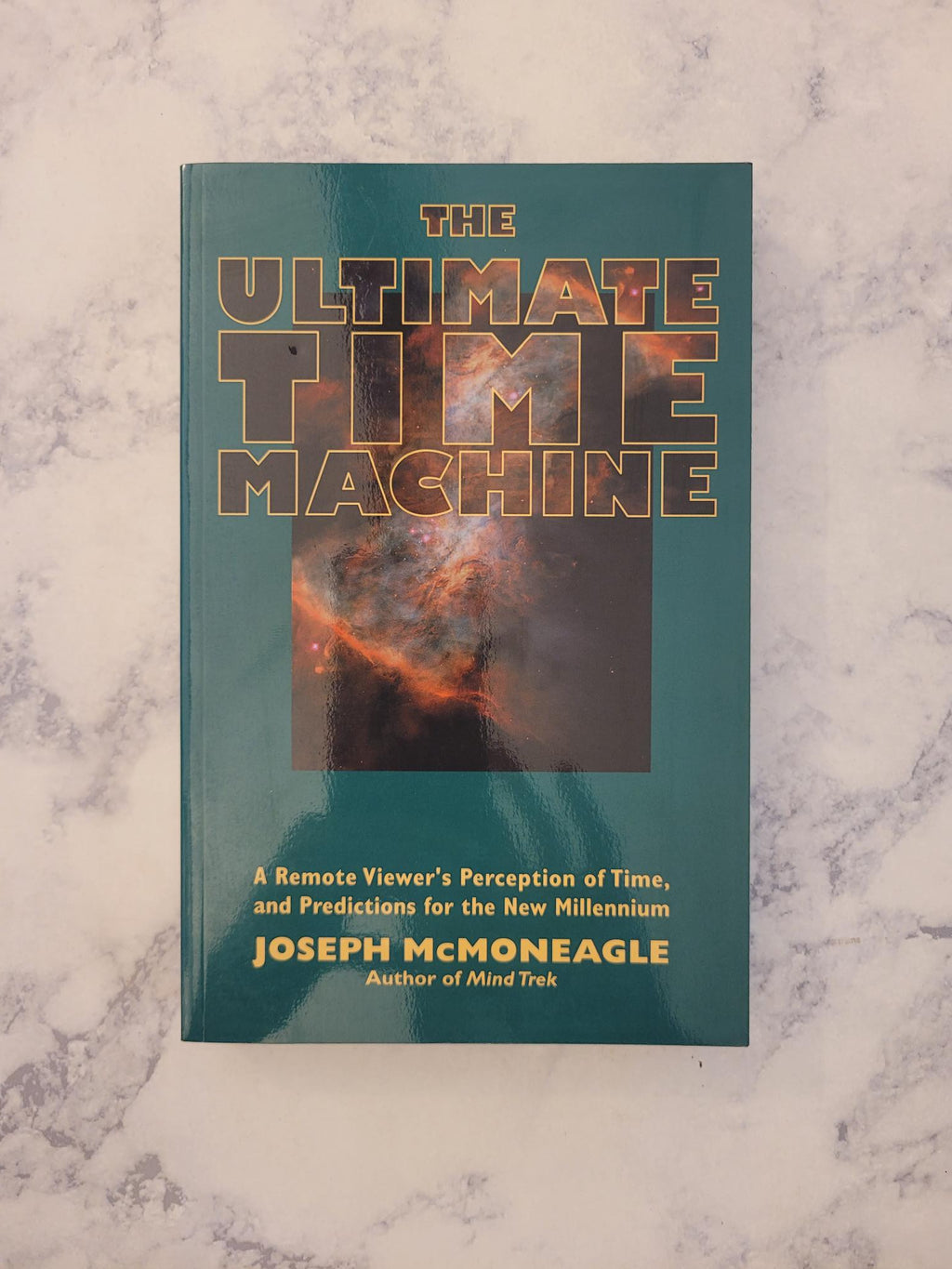 The Ultimate Time Machine * Joseph McMoneagle