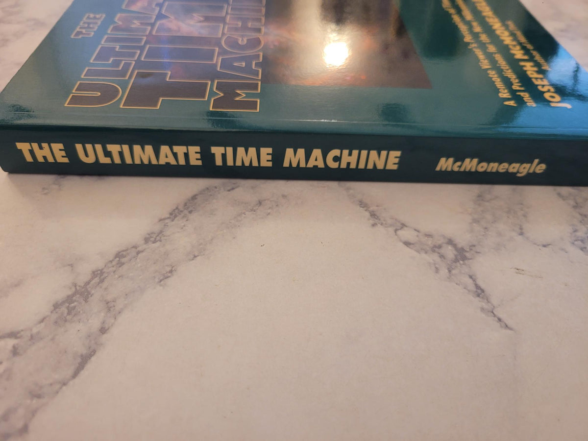 The Ultimate Time Machine * Joseph McMoneagle