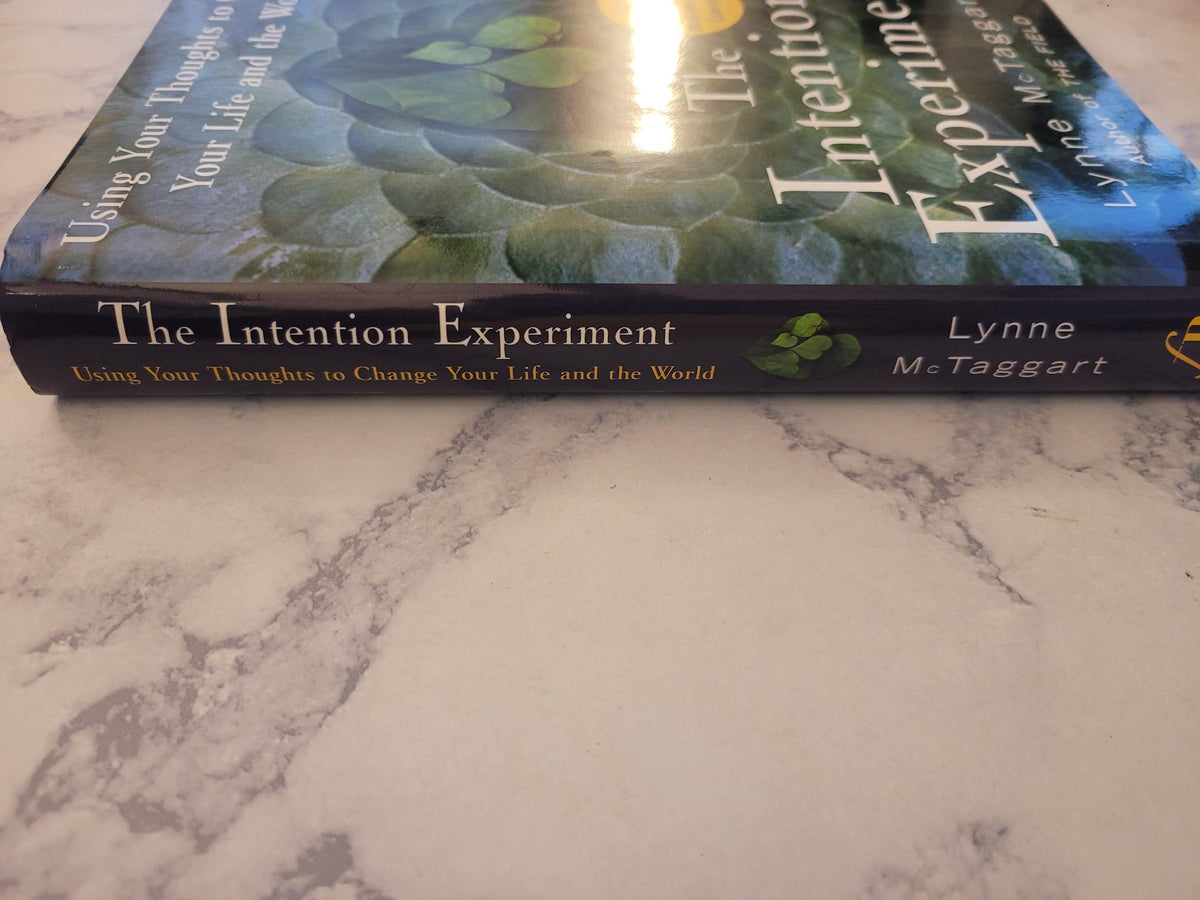 The Intention Experiment * Lynne McTaggart