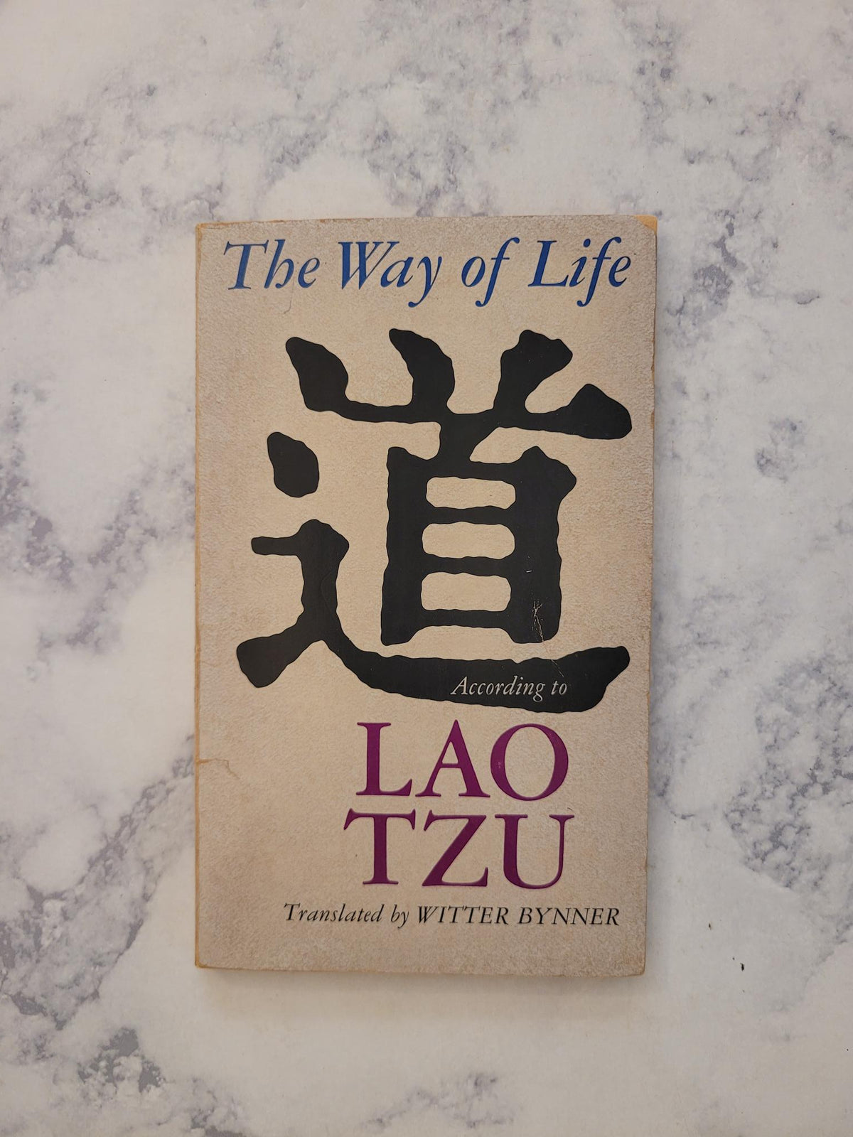 The Way of Life According to Lao Tzu * Witter Bynner (Translator)