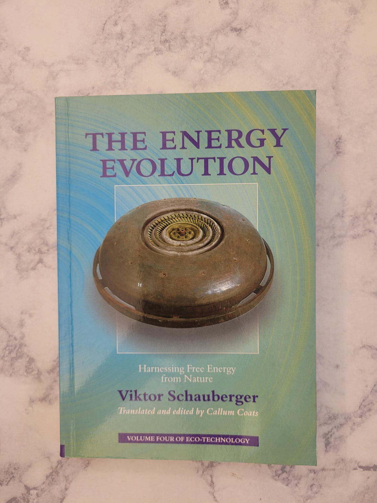 The Energy Evolution * Viktor Schauberger, Callum Coats (Translator)