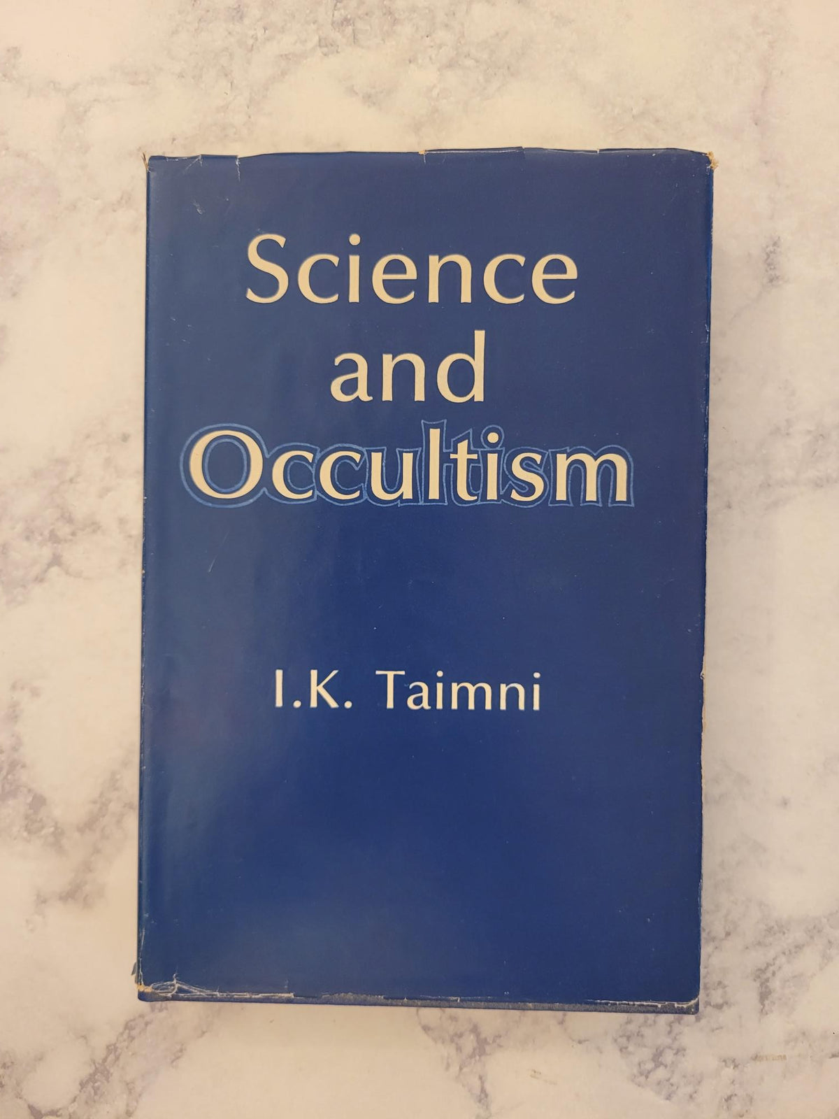 Science and Occultism * I.K. Taimni