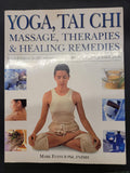 Yoga, Tai Chi Massage, Therapies & Healing Remedies * Mark Evans