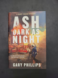 Ash Dark as Night * Gary Phillips * Harry Ingram #2