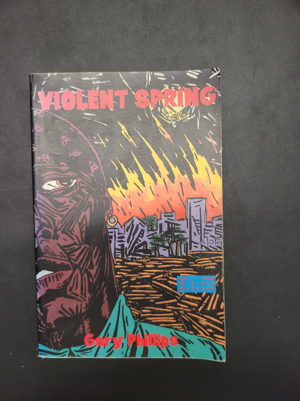 Violent Spring * Gary Phillips * Ivan Monk #1