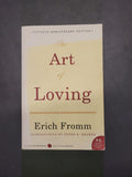 The Art of Loving, 50th Anniversary Edition * Erich Fromm