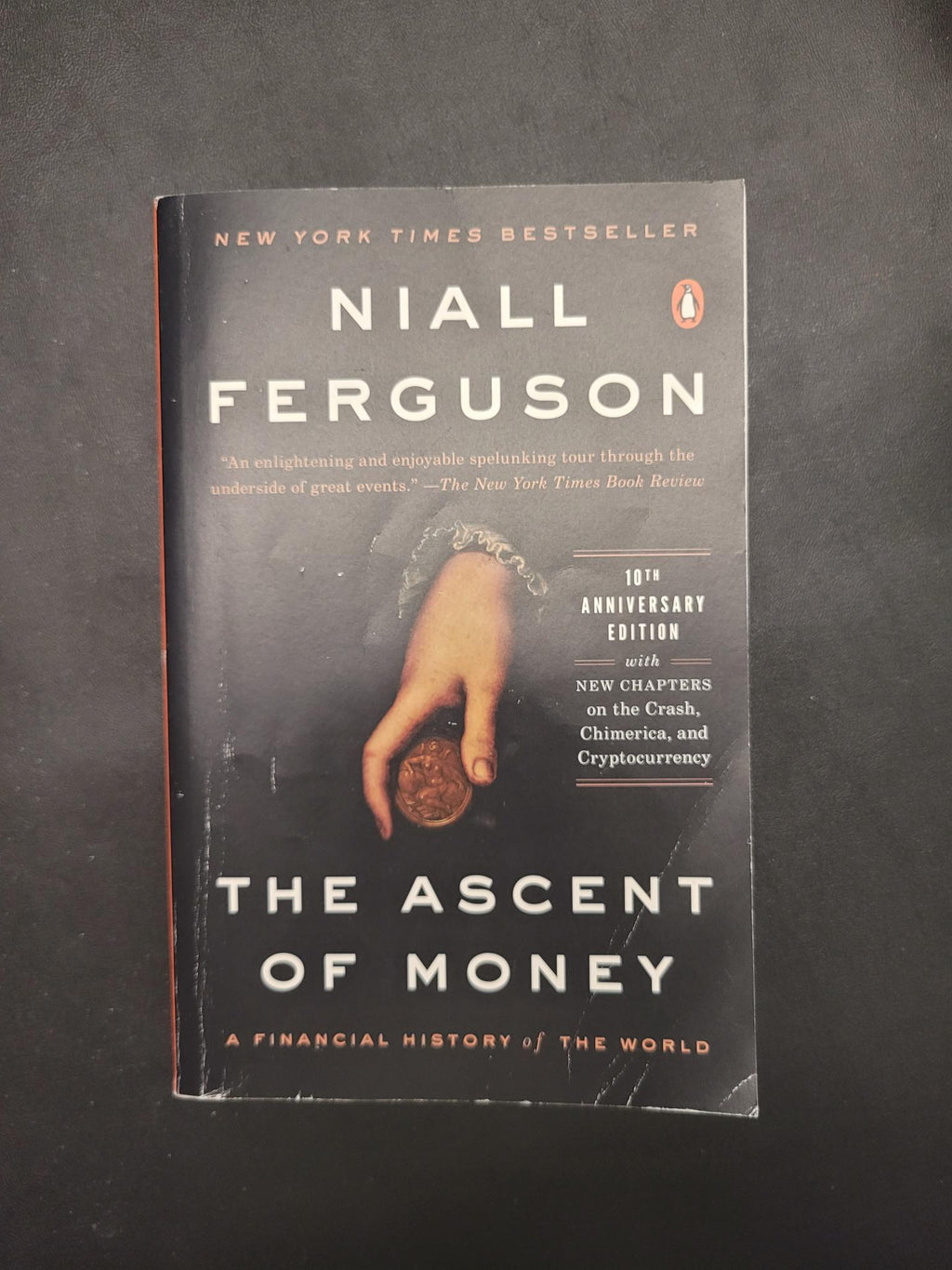 The Ascent of Money, 10th Anniversary Edition * Niall Ferguson