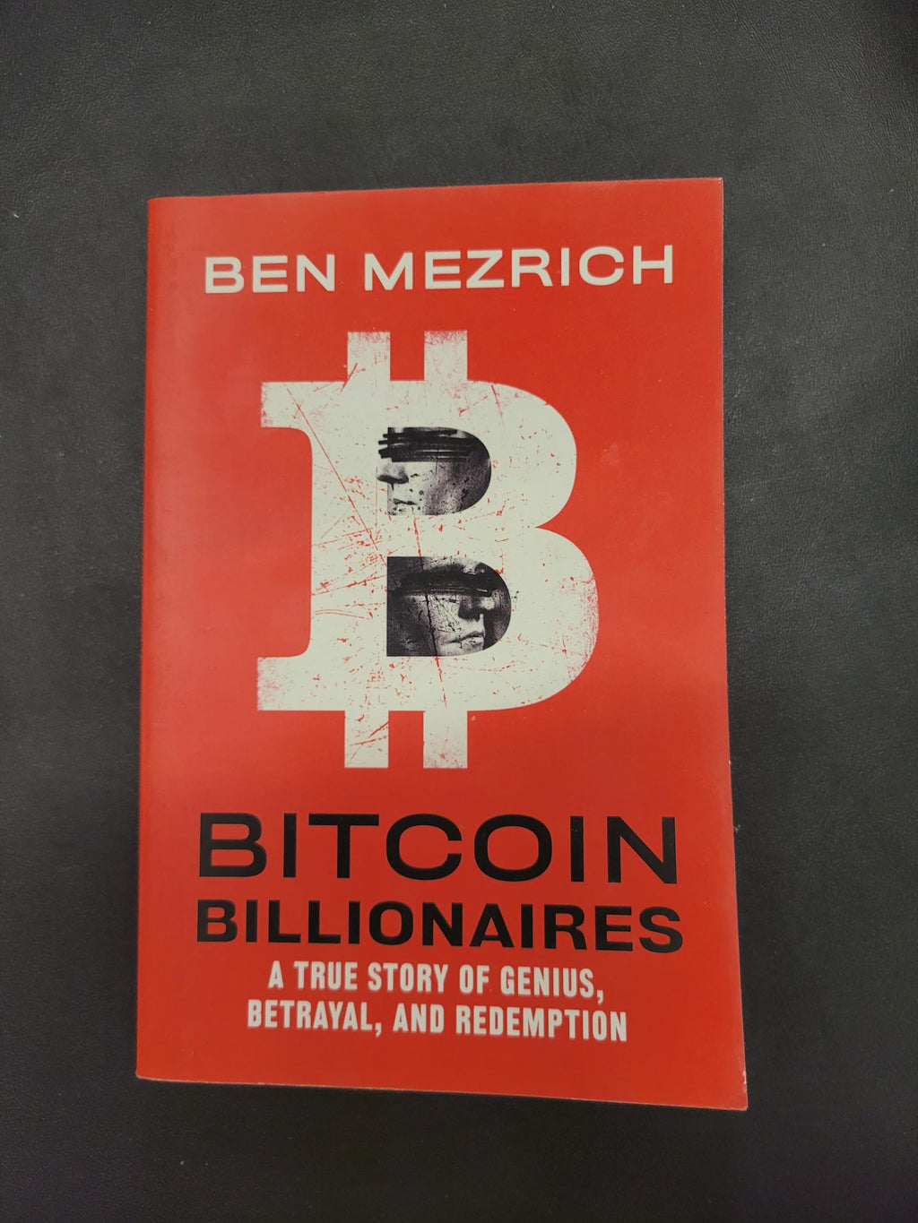 Bitcoin Billionaires * Ben Mezrich