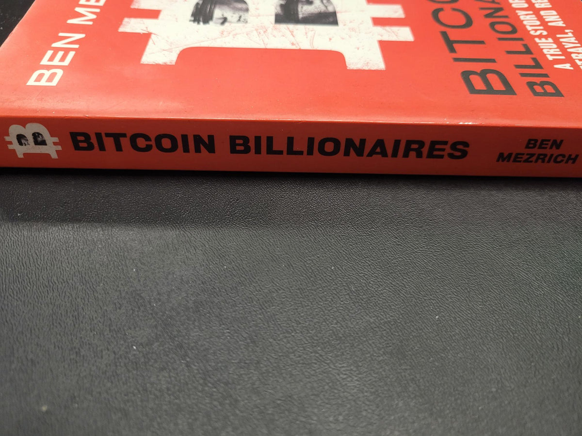 Bitcoin Billionaires * Ben Mezrich