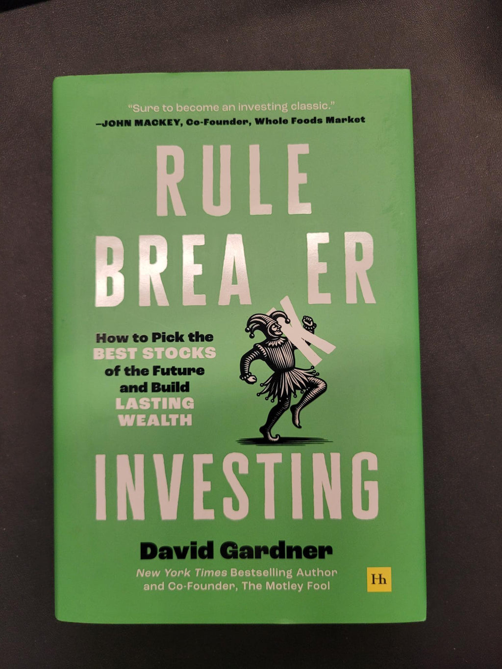 Rule Breaker Investing * David Gardner