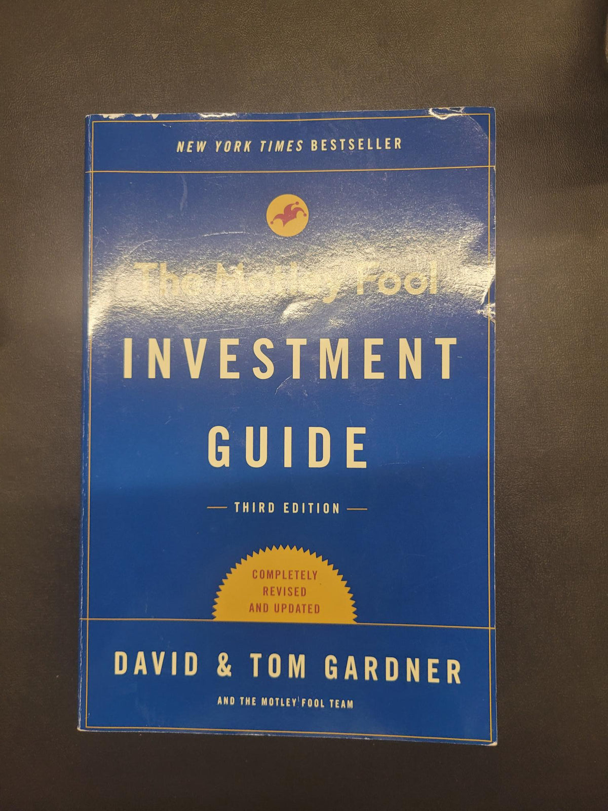 The Motley Fool Investment Guide, 3rd Ed * David Gardner, Tom Gardner